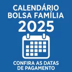 Calendário Bolsa Família 2025. ChatGPT Image 20 de jun. de 2025, 13_05_53